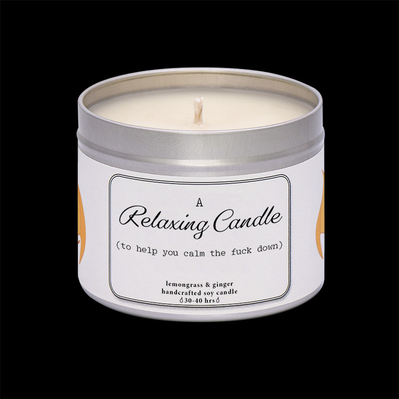A relaxing candle to help you calm the f*** down!