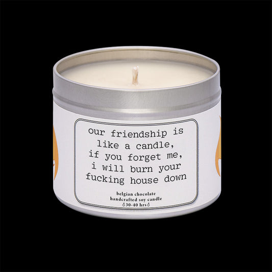 Our friendship is like a candle